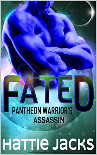 Fated: Pantheon Warrior's Assassin (Pantheon Warriors Series Book 2) (English Edition)