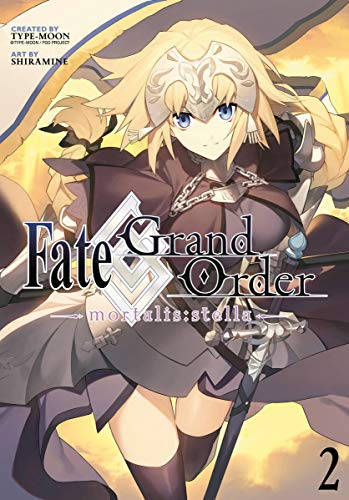 Fate/Grand Order -mortalis:stella- (Manga) 2: stella- 2 (Manga) (Fates/Grand Order)