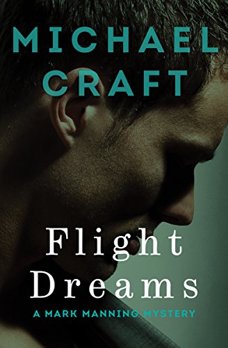 Flight Dreams (The Mark Manning Mysteries Book 1) (English Edition)