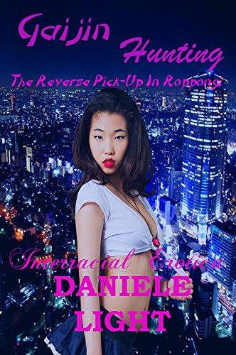 Gaijin Hunting: The Reverse Pickup in Roppongi (Book #1) (English Edition)