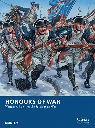 Honours of War: Wargames Rules for the Seven Years’ War: 11 (Osprey Wargames)