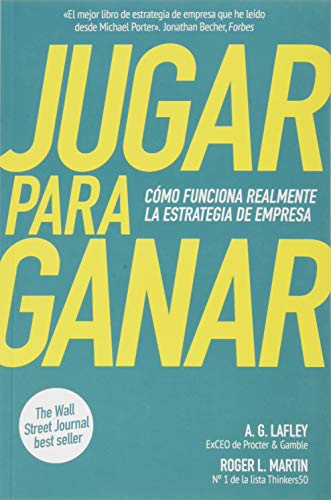 Jugar para ganar: Cómo funciona realmente la estrategia de empresa