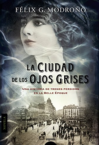 La ciudad de los ojos grises (ALGAIDA LITERARIA - ALGAIDA NARRATIVA)