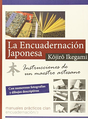 La Encuadernación Japonesa (Manuales prácticos Clan)