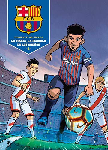 La Masia, la escuela de los sueños (Montena)