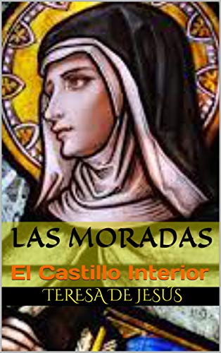 Las Moradas: El Castillo Interior