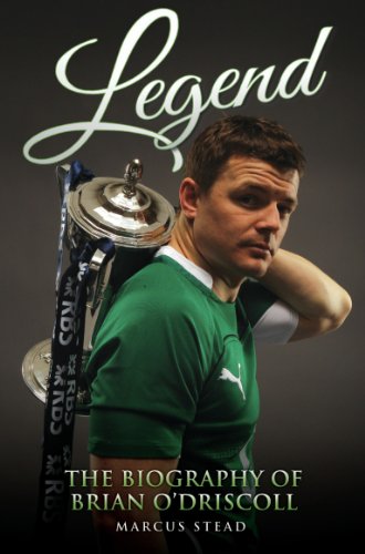 Legend - The Biography of Brian O'Driscoll (English Edition)