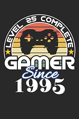 Level 25 complete Gamer since 1995: funny retro vintage 25th Gamer Birthday Gift notebook / journal gaming lovers gift