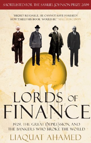 Lords of Finance: 1929, The Great Depression, and the Bankers who Broke the World (English Edition)