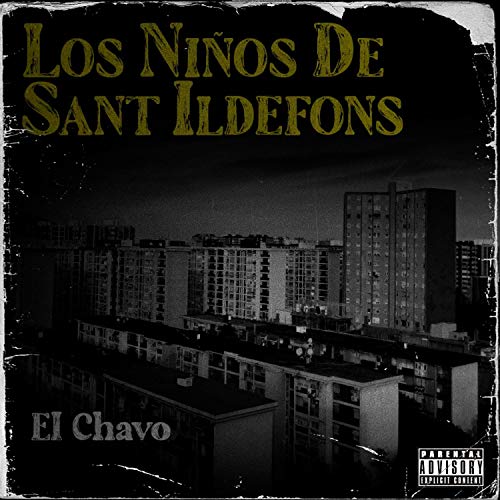 Los niños de Sant Ildefons [Explicit]