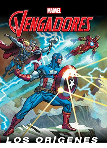 Los Vengadores. Los orígenes (Marvel. Los Vengadores)