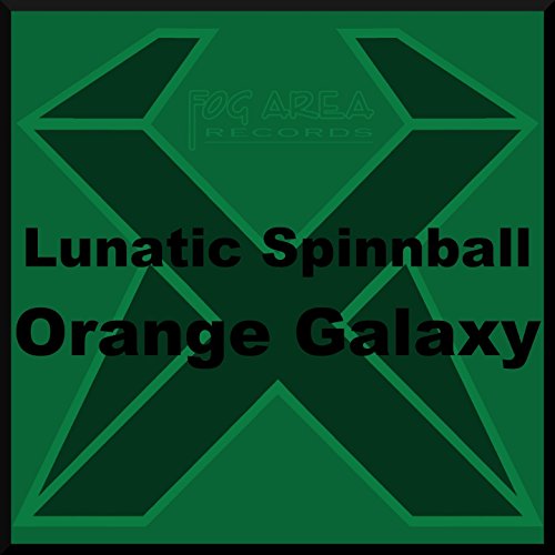 Lunatic Spinball - Orange Galaxy [Explicit]