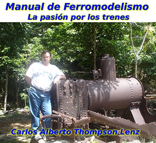 Manual de Ferromodelismo: La pasion por los trenes