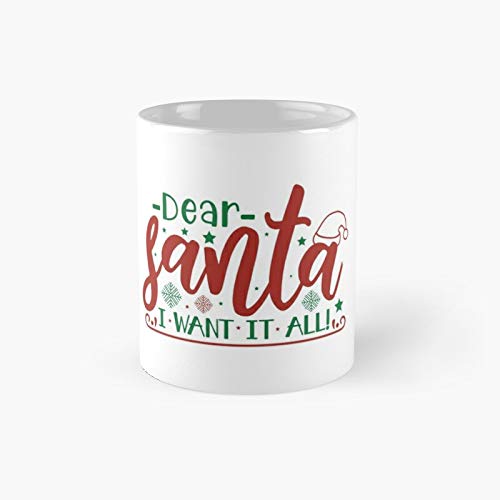 Merry Christmas T-Shirt Dear Santa Camisetas divertidas camisetas diseños únicos I Want It All S mejor regalo tazas de café 325 ml