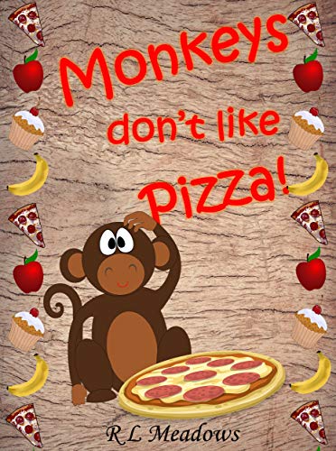 Monkeys Don't Like Pizza!: A fun matching book for young children age 0-6 (Match it up!) (English Edition)