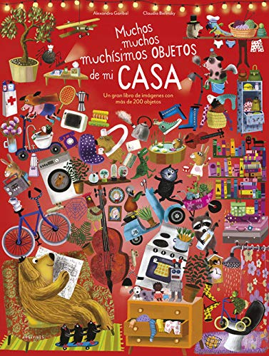 Muchos, muchos, muchísimos objetos de mi casa (Álbumes ilustrados)