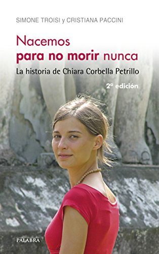 Nacemos para no morir nunca (Palabra hoy)