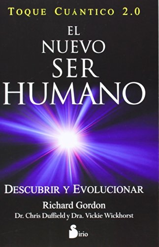 NUEVO SER HUMANO, EL - TOQUE CUANTICO 2.0 -: DESCUBRIR Y EVOLUCIONAR (2014)