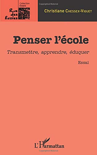 Penser l'école: Transmettre, apprendre, éduquer - Essai (Rue des écoles)