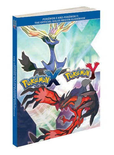 Pokemon X and Pokemon Y: The Official Kalos Region Guidebook