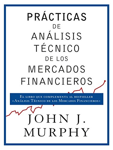 Prácticas de análisis técnico de los mercados financieros (COLECCION GESTION 2000)