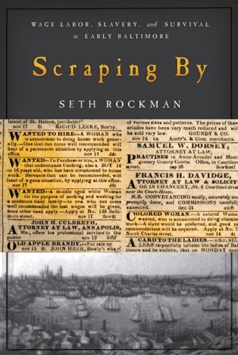 Scraping By: Wage Labor, Slavery, and Survival in Early Baltimore (Studies in Early American Economy and Society from the Library Company of Philadelphia) (English Edition)