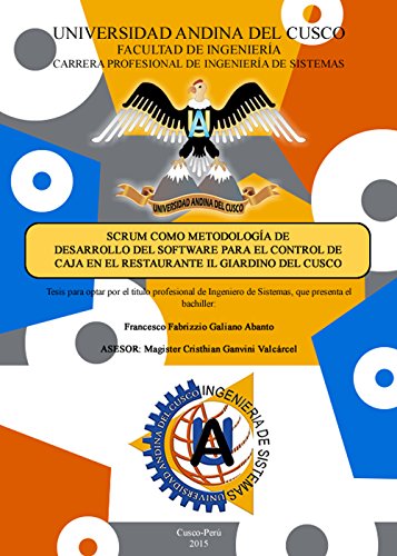 SCRUM COMO METODOLOGÍA DE DESARROLLO DEL SOFTWARE: PARA EL CONTROL DE CAJA EN EL RESTAURANTE IL GIARDINO DEL CUSCO