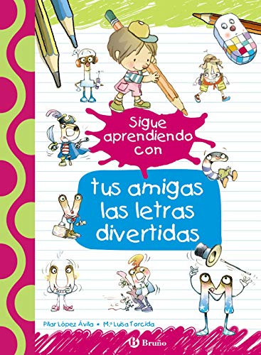 Sigue aprendiendo con tus amigas las letras divertidas (Castellano - A PARTIR DE 3 AÑOS - LIBROS DIDÁCTICOS - Las divertidas aventuras de las letras y los números)