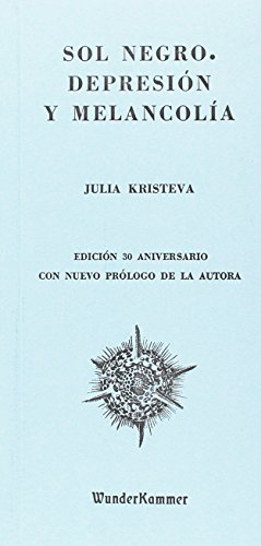 Sol negro: Depresión y melancolía: 05 (Wunderkammer)