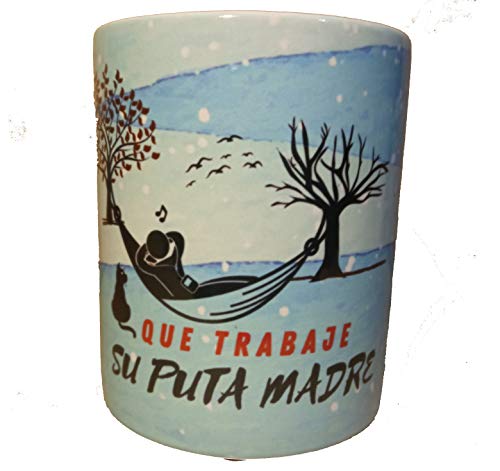 Taza Graciosa Ideal Para Regalo MUG Diseño Original. Taza(Que Trabaje)