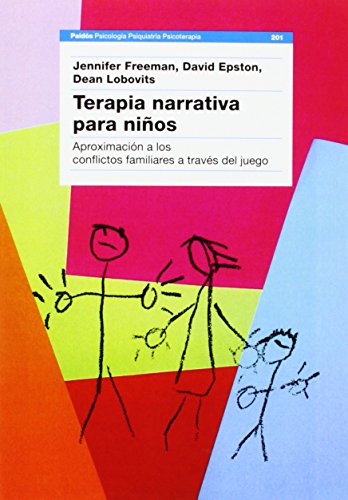 Terapia narrativa para niños: Aproximación a los conflictos familiares a través del juego (Psicología Psiquiatría Psicoterapia)