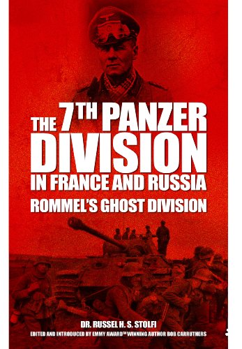 The 7th Panzer Division in France and Russia: Rommel's Ghost Division