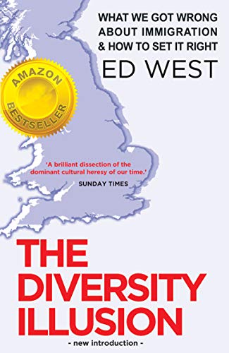 The Diversity Illusion: How Immigration Broke Britain and How to Solve it