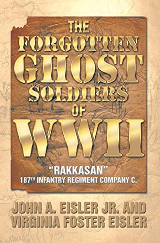 The Forgotten Ghost Soldiers of Wwii: “Rakkasan” 187Th Infantry Regiment Company C. (English Edition)