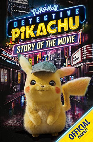 The Official Pokémon Detective Pikachu Story of the Movie: Official Pokémon