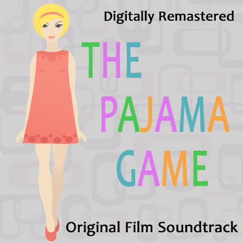 The Pajama Game (Digitally Re-Mastered 2009) with bonus tracks