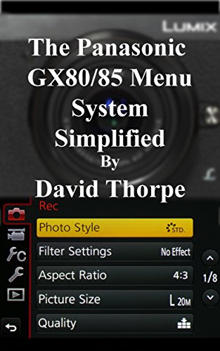 The Panasonic GX80/85 Menu System Simplified (English Edition)