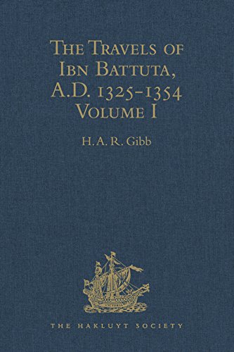 The Travels of Ibn Battuta, A.D. 1325-1354: Volume I (Hakluyt Society, Second Series Book 110) (English Edition)