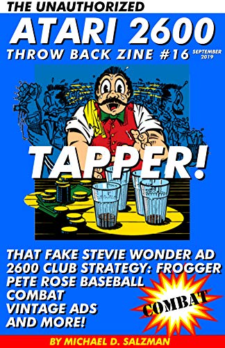 The Unauthorized Atari 2600 Throw Back Zine #16: Tapper, Combat, Stevie Wonder, Pete Rose Baseball, Vintage Ads And More (English Edition)