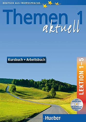 Themen aktuell. Kursbuch-Arbeitsbuch. Lektion 1–5. Per le Scuole superiori. Con CD-Audio. Con CD-ROM (Vol. 1): Kursbuch und Arbeitsbuch 1 Lektionen 1 - 5 mit