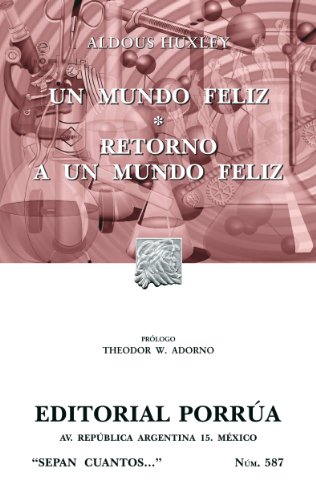 Un mundo feliz*Retorno a un mundo feliz (Colección Sepan Cuantos: 587)