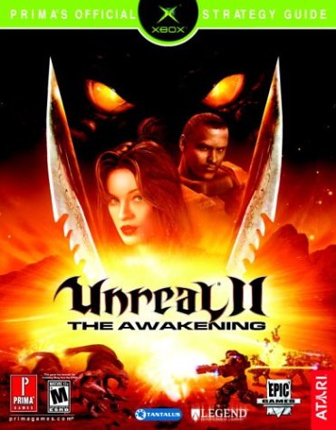 Unreal II the Awakening Xbox: Prima's Official Strategy Guide (Prima's Official Strategy Guides)