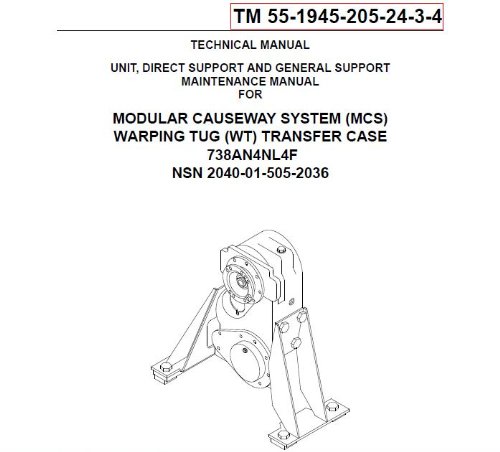 US Army, Technical Manual, TM 55-1945-205-24-3-4, MODULAR CAUSEWAY SYSTEM, (MCS), WARPING TUG, (WT), TRANSFER CASE 738AN4NL4F NSN PENDING, 2003 (English Edition)