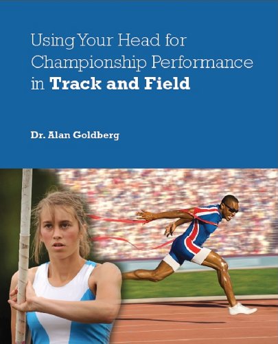 Using Your Head for Championship Performance in Track and Field (English Edition)