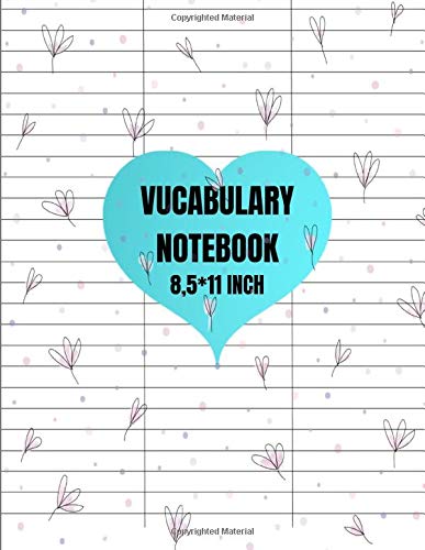 Vocabulary Notebook 8,5*11 INCH: 3 colums ruled 120 PAGES +3400 Words