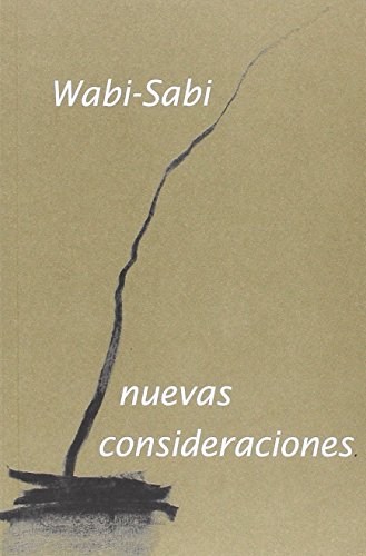 Wabi-Sabi, nuevas consideraciones (VARIOS)