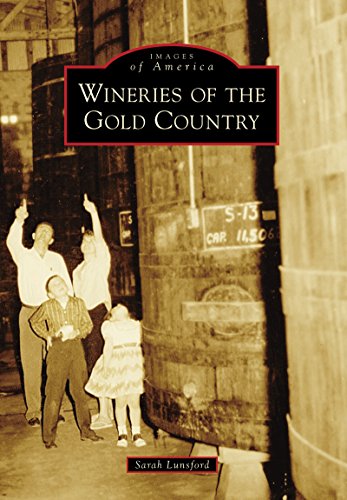 Wineries of the Gold Country (Images of America) (English Edition)