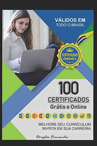 100 MELHORES CERTIFICADOS GRÁTIS E ONLINE: MELHORE SEU CURRICULUM, INVISTA NA SUA CARREIRA