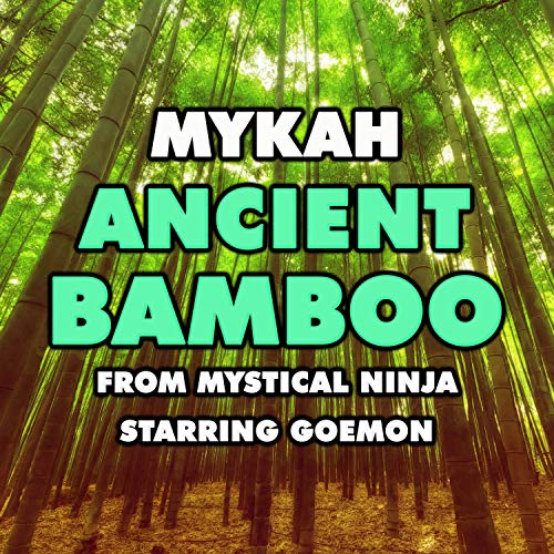 Ancient Bamboo (From "Mystical Ninja Starring Goemon")