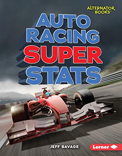 Auto Racing Super Stats (Pro Sports Stats (Alternator Books ® )) (English Edition)
